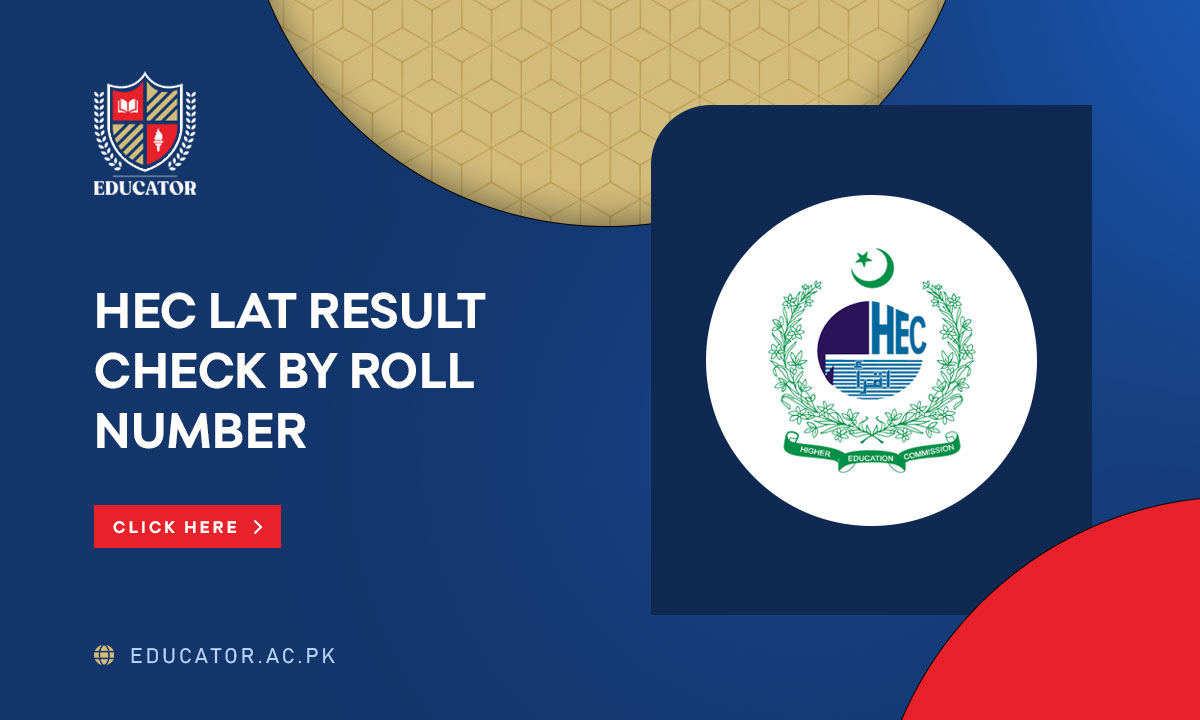 HEC LAT Result 2024 Check By Roll Number CNIC