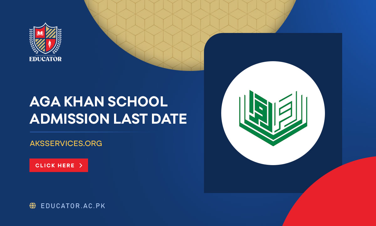 Aga Khan School Admission 2024 Last Date to Apply